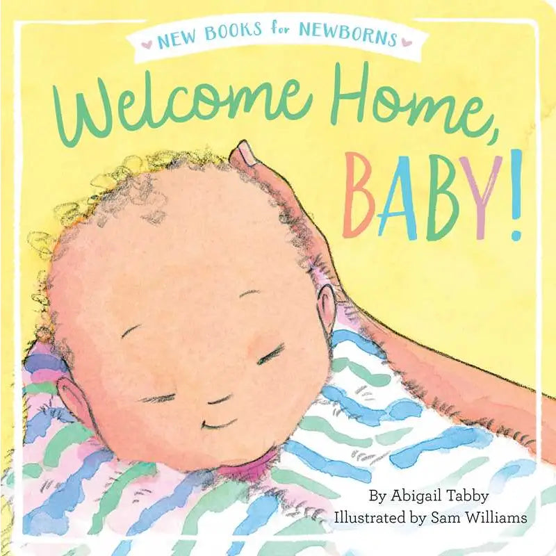 Book cover of 'Welcome Home, Baby!' with a baby illustration and colorful text.
