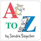 Book cover of 'A to Z' by Sandra Boynton with colorful letters and cartoon animals.