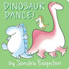 Book cover of 'Dinosaur Dance!' by Sandra Boynton with cartoon dinosaurs on a green background.