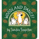 Book cover of 'Woodland Dance!' by Sandra Boynton with forest-themed design.